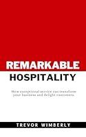 Algopix Similar Product 7 - Remarkable Hospitality How exceptional