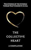 Algopix Similar Product 17 - The Collective Heart True Stories of