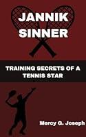 Algopix Similar Product 17 - JANNIK SINNER  TRAINING SECRETS OF A