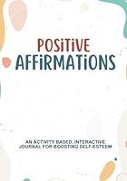 Algopix Similar Product 5 - Positive Affirmations An Activity