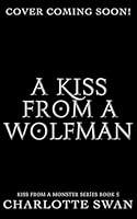 Algopix Similar Product 7 - A Kiss From a Wolfman Kiss From a