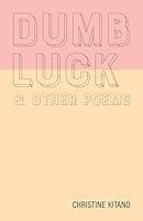 Algopix Similar Product 8 - Dumb Luck & other poems