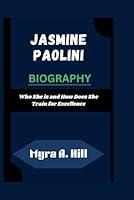 Algopix Similar Product 20 - JASMINE PAOLINI BIOGRAPHY Who She is