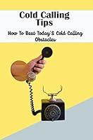 Algopix Similar Product 16 - Cold Calling Tips How To Beat TodayS