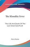 Algopix Similar Product 10 - The Klondike Fever The Life And Death