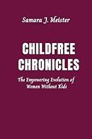 Algopix Similar Product 13 - Childfree Chronicles The Empowering