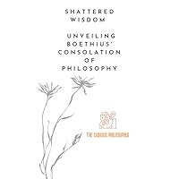 Algopix Similar Product 20 - Shattered Wisdom Unveiling Boethius