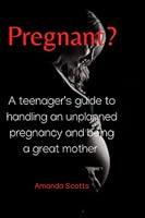 Algopix Similar Product 18 - Pregnant A teenagers guide to