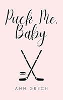 Algopix Similar Product 14 - Puck Me Baby A Why Choose RH Hockey