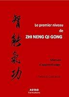 Algopix Similar Product 14 - Le premier niveau de ZHI NENG QI GONG