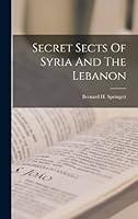 Algopix Similar Product 11 - Secret Sects Of Syria And The Lebanon