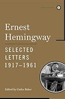 Algopix Similar Product 5 - Ernest Hemingway Selected Letters