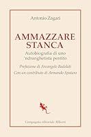 Algopix Similar Product 16 - Ammazzare stanca Autobiografia di uno