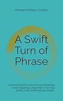 Algopix Similar Product 3 - A Swift Turn of Phrase The lyrical