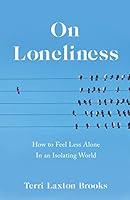 Algopix Similar Product 15 - On Loneliness How to Feel Less Alone