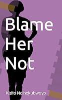 Algopix Similar Product 7 - Blame Her Not