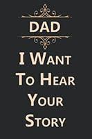 Algopix Similar Product 12 - Dad I Want to Hear Your Story 101