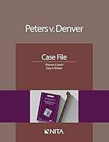 Algopix Similar Product 7 - Peters v. Denver: Case File (NITA)