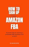 Algopix Similar Product 18 - How to Sign Up for Amazon FBA Powerful