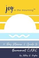 Algopix Similar Product 4 - Joy in the Mourning A 30 Day Planner