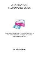 Algopix Similar Product 19 - GUIDEBOOK ON FLUCONAZOLE USAGE A step