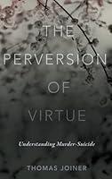 Algopix Similar Product 17 - The Perversion of Virtue Understanding