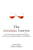 Algopix Similar Product 6 - The Anxious Lawyer An 8Week Guide to