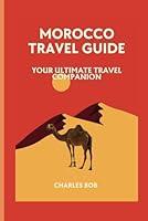 Algopix Similar Product 8 - MOROCCO TRAVEL GUIDE Your Ultimate