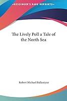 Algopix Similar Product 6 - The Lively Poll a Tale of the North Sea