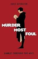 Algopix Similar Product 17 - Murder Most Foul Hamlet Through the