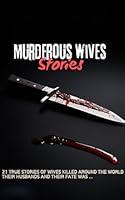 Algopix Similar Product 9 - Murderous wives Stories 21 TRUE