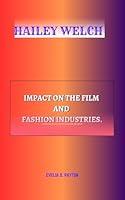 Algopix Similar Product 12 - HAILEY WELCH Impact on the Film and