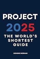 Algopix Similar Product 6 - Project 2025: The World’s Shortest Guide