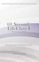 Algopix Similar Product 7 - 60 Second LifeClass Become as you