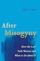 Algopix Similar Product 7 - After Misogyny How the Law Fails Women