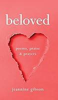 Algopix Similar Product 19 - Beloved: Poems, Praise, and Prayers