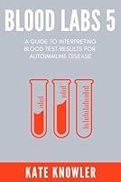 Algopix Similar Product 3 - Blood Labs 5 A Guide to Interpreting