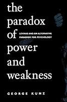 Algopix Similar Product 10 - The Paradox of Power and Weakness Suny