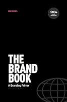 Algopix Similar Product 18 - The Brand Book: A Branding Primer