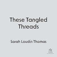 Algopix Similar Product 17 - These Tangled Threads A Novel of