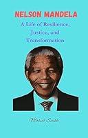 Algopix Similar Product 1 - Nelson Mandela A Life of Resilience