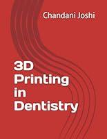 Algopix Similar Product 5 - 3D Printing in Dentistry