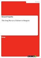 Algopix Similar Product 3 - The Iraq War as a Failure to Bargain