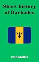 Algopix Similar Product 6 - Short history of Barbados The World of