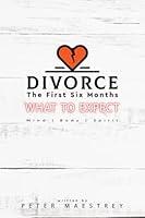 Algopix Similar Product 15 - Divorce the First Six Months What to