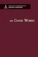 Algopix Similar Product 5 - On Good Works - Theological Commonplaces