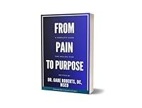 Algopix Similar Product 12 - From Pain To Purpose A Complete Guide