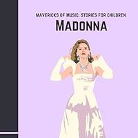 Algopix Similar Product 9 - Madonna Mavericks of Music Stories