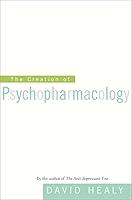 Algopix Similar Product 14 - The Creation of Psychopharmacology