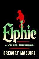 Algopix Similar Product 4 - Elphie A Wicked Childhood Wicked